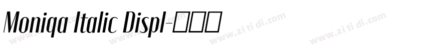 Moniqa Italic Displ字体转换